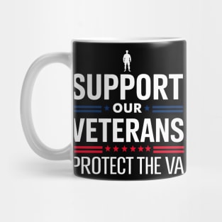 Support Our Veterans – Protect the VA Patriotic Military Mug